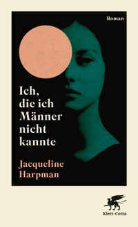 Jacqueline Harpman. Ich, die ich Männer nicht kannte - Roman. Klett-Cotta Verlag, Stuttgart, 2026.