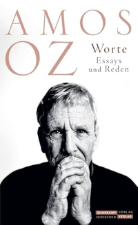 Amos Oz / Fania Oz-Salzberger. Worte - Essays und Reden. Jüdischer Verlag, Berlin, 2026.