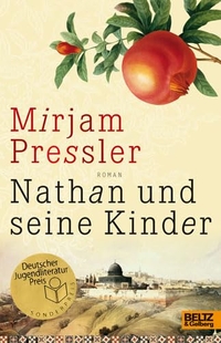 Buchcover: Mirjam Pressler. Nathan und seine Kinder - (Ab 14 Jahre). Beltz und Gelberg Verlag, Weinheim, 2008.