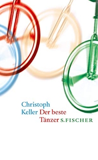 Buchcover: Christoph Keller. Der beste Tänzer - Autobiografie. S. Fischer Verlag, Frankfurt am Main, 2003.