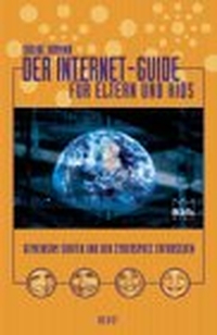 Buchcover: Sabine Hamann. Der Internet-Guide für Eltern und Kids - Gemeinsam surfen und den Cyberspace erforschen. (Ab 8 Jahre). Beust Verlag, München, 2000.