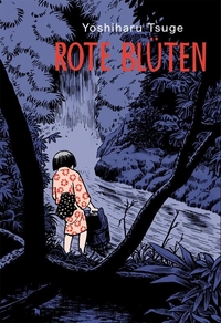 Buchcover: Yoshiharu Tsuge. Rote Blüten. Reprodukt Verlag, Berlin, 2019.