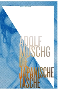 Buchcover: Adolf Muschg. Die japanische Tasche - Roman. C.H. Beck Verlag, München, 2015.
