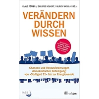 Buchcover: Verändern durch Wissen - Chancen und Herausforderungen demokratischer Beteiligung: von Stuttgart 21 bis zur Energiewende. oekom Verlag, München, 2014.