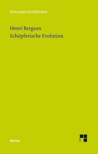 Buchcover: Henri Bergson. Schöpferische Evolution - L'évolution créatrice. Felix Meiner Verlag, Hamburg, 2013.