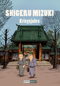Buchcover: Shigeru Mizuki. Kriegsjahre. Reprodukt Verlag, Berlin, 2020.