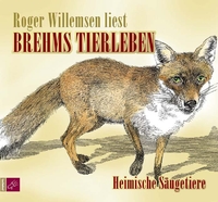 Buchcover: Alfred Brehm. Brehms Tierleben - Heimische Säugetiere - 2 CDs. tacheles!/RoofMusic, Bochum, 2007.