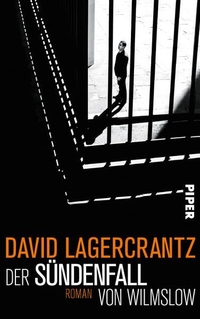 Buchcover: David Lagercrantz. Der Sündenfall von Wilmslow - Roman. Piper Verlag, München, 2016.