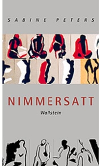 Cover: Sabine Peters. Nimmersatt - Roman. Wallstein Verlag, Göttingen, 2000.