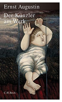 Cover: Ernst Augustin. Der Künzler am Werk - Eine Menagerie. C.H. Beck Verlag, München, 2004.