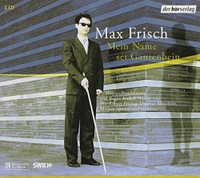 Buchcover: Max Frisch. Mein Name sei Gantenbein - 3 CDs. DHV - Der Hörverlag, München, 2006.