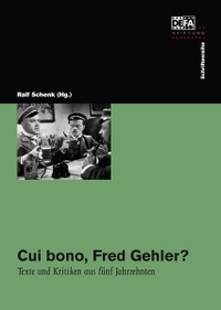 Buchcover: Fred Gehler / Ralf Schenk. Cui bono, Fred Gehler? - Texte und Kritiken aus fünf Jahrzehnten. DEFA-Stiftung, Berlin, 2012.