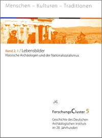 Cover: Lebensbilder: Geschichte des Deutschen Archäologischen Instituts im 20. Jahrhundert