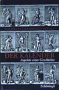 Buchcover: Wilhelm Geerlings (Hg.). Der Kalender - Aspekte einer Geschichte. Ferdinand Schöningh Verlag, Paderborn, 2002.