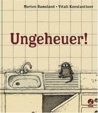 Buchcover: Morten Ramsland. Ungeheuer! - (Ab 4 Jahre). Boje Verlag, Köln, 2007.