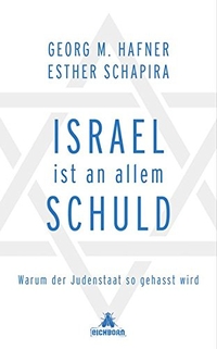 Buchcover: Georg M. Hafner / Esther Schapira. Israel ist an allem schuld - Warum der Judenstaat so gehasst wird. Eichborn Verlag, Köln, 2015.