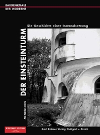 Buchcover: Mendelsohn - Der Einsteinturm - Die Geschichte einer Instandsetzung. Karl-Krämer-Verlag, Stuttgart, 2000.