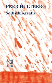 Buchcover: Peer Hultberg. Selbstbiografie / Brief. Jung und Jung Verlag, Salzburg, 2010.