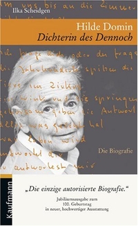 Buchcover: Ilka Scheidgen. Hilde Domin - Dichterin des Dennoch. Eine Biografie. Ernst Kaufmann Verlag, Lahr, 2006.
