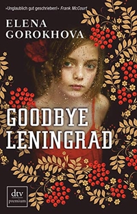 Buchcover: Elena Gorokhova. Goodbye Leningrad - Ein Memoir. dtv, München, 2012.