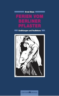 Buchcover: Ernst Blass. Ernst Blass: Werkausgabe in drei Bänden - Prosa - Essays - Lyrik. Edition Memoria, Köln, 2009.