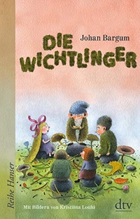 Buchcover: Johan Bargum. Die Wichtlinger - (Ab 8 Jahre). dtv, München, 2019.