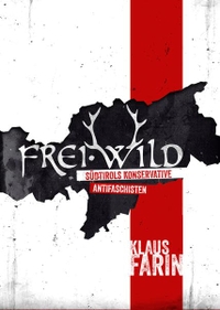 Buchcover: Klaus Farin. Frei.Wild - Südtirols konservative Antifaschisten. Archiv der Jugendkulturen, Berlin, 2015.