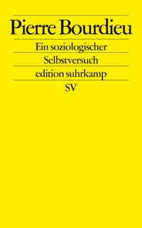 Buchcover: Pierre Bourdieu. Ein soziologischer Selbstversuch. Suhrkamp Verlag, Berlin, 2002.
