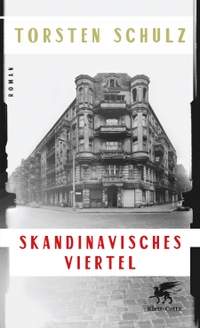 Cover: Torsten Schulz. Skandinavisches Viertel - Roman. Klett-Cotta Verlag, Stuttgart, 2018.