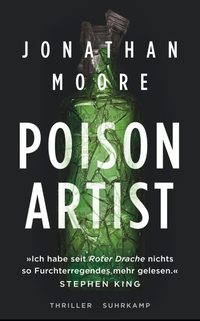 Buchcover: Jonathan Moore. Poison Artist - Thriller. Suhrkamp Verlag, Berlin, 2022.