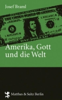 Josef Braml. Amerika, Gott und die Welt - George W. Bushs Außenpolitik auf christlich-rechter Basis. Matthes und Seitz, Berlin, 2005.