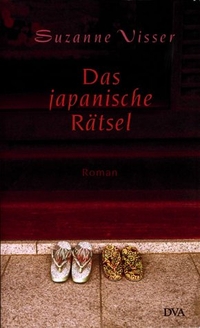 Buchcover: Susanne Visser. Das japanische Rätsel - Roman. Deutsche Verlags-Anstalt (DVA), München, 2001.