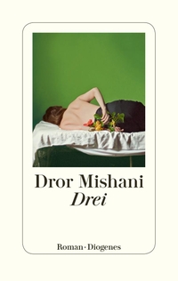 Buchcover: Dror Mishani. Drei - Roman. Diogenes Verlag, Zürich, 2019.