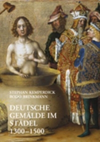 Buchcover: Bodo Brinkmann / Stephan Kemperdick. Deutsche Gemälde im Städel 1300-1500 - Bestandskatalog. Philipp von Zabern Verlag, Darmstadt, 2002.