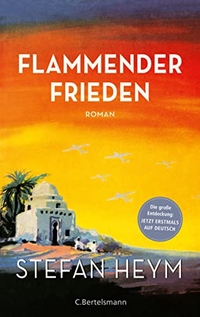 Buchcover: Stefan Heym. Flammender Frieden - Roman. C. Bertelsmann Verlag, München, 2021.