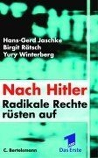 Buchcover: Hans-Gerd Jaschke (Hg.) / Birgit Rätsch (Hg.) / Yury Winterberg (Hg.). Nach Hitler - Radikale Rechte rüsten auf. C. Bertelsmann Verlag, München, 2001.