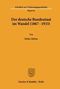 Cover: Der deutsche Bundesstaat im Wandel (1867-1933)