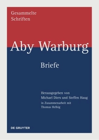 Cover: Aby Warburg. Aby Warburg: Briefe. Walter de Gruyter Verlag, München, 2021.