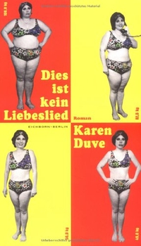 Buchcover: Karen Duve. Dies ist kein Liebeslied - Roman. Eichborn Verlag, Köln, 2002.