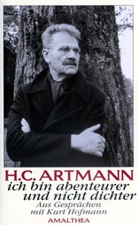 Buchcover: Kurt Hofmann. H. C. Artmann - ich bin abenteurer und nicht dichter - Aus Gesprächen mit Kurt Hofmann. Mit einer Audio-CD. Amalthea Verlag, Wien, 2001.