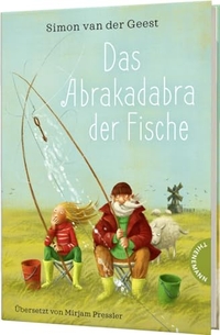 Buchcover: Simon van der Geest. Das Abrakadabra der Fische - (Ab 10 Jahre). Thienemann Verlag, Stuttgart, 2019.