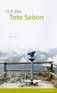 Buchcover: O.P. Zier. Tote Saison - Roman. Residenz Verlag, Salzburg, 2008.