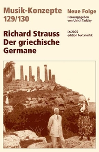 Buchcover: Ulrich Tadday (Hg.). Richard Strauss - Der griechische Germane - Musik-Konzepte, Heft 129/130. Edition Text und Kritik, Frankfurt am Main, 2005.