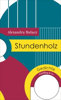 Buchcover: Alexandru Bulucz. Stundenholz - Gedichte. Schöffling und Co. Verlag, Frankfurt am Main, 2024.