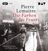 Buchcover: Pierre Lemaitre. Die Farben des Feuers - 2 mp3-CDs. Der Audio Verlag (DAV), Berlin, 2019.