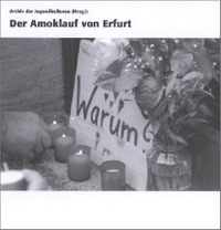 Buchcover: Der Amoklauf von Erfurt. Eigenverlag, Berlin, 2003.