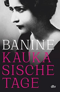 Buchcover: Banine. Kaukasische Tage. dtv, München, 2021.