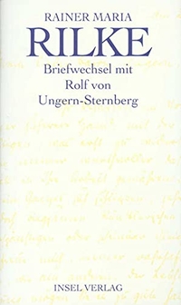 Buchcover: Rainer Maria Rilke / Rolf von Ungern-Sternberg. Briefwechsel mit Rolf von Ungern-Sternberg - Erweiterte Neuausgabe. Insel Verlag, Berlin, 2002.