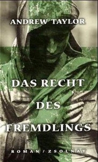 Cover: Andrew Taylor. Das Recht des Fremdlings - Roman. Zsolnay Verlag, Wien, 2001.