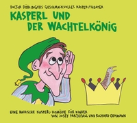 Buchcover: Kasperl und der Wachtelkönig - Eine bairische Kasperl-Komödie für Kinder ab 5 Jahren und Erwachsene. 2 CDs. Rec Star, München, 2017.